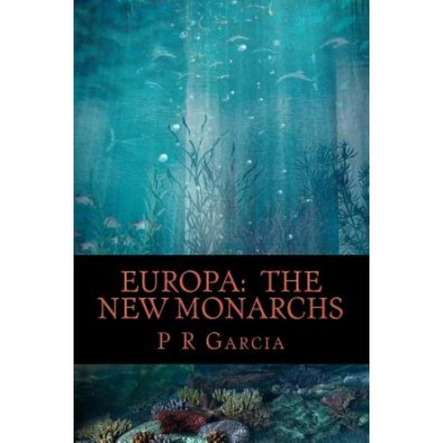 Europa: The New Monarchs Paperback, Createspace Independent Publishing Platform