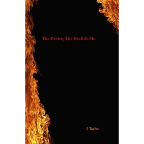 The Device the Devil and Me: A Woman''s Mental Health Chaos Paperback, Createspace Independent Publishing Platform