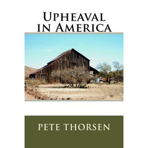 Upheaval in America Paperback, Createspace Independent Publishing Platform