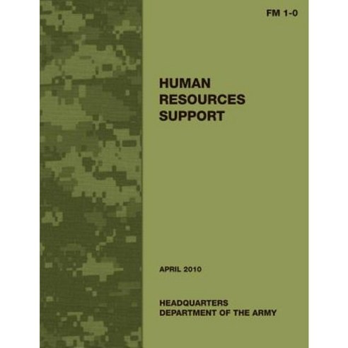 Human Resources Support (FM 1-0) Paperback, Createspace Independent Publishing Platform