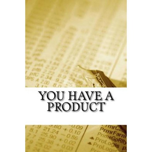 You Have a Product Paperback, Createspace Independent Publishing Platform