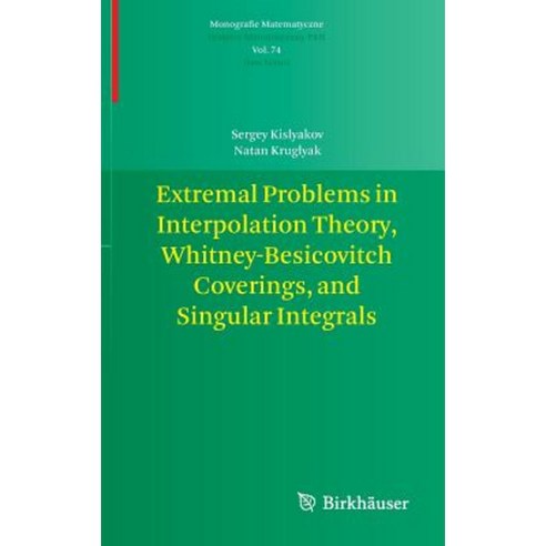 Extremal Problems in Interpolation Theory Whitney-Besicovitch Coverings and Singular Integrals Hardcover, Birkhauser