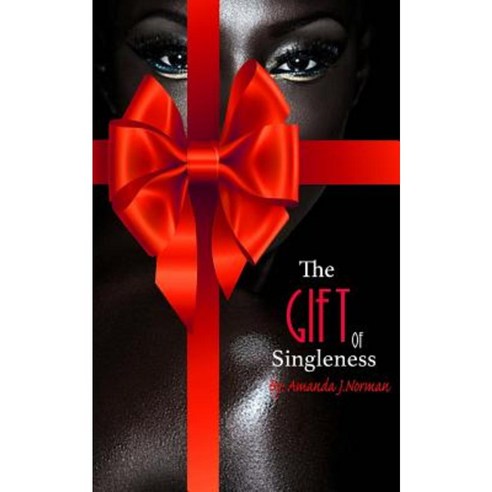 The Gift of Singleness Paperback, Createspace Independent Publishing Platform