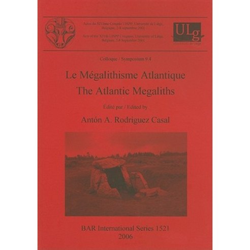 Le Megalithisme Atlantique/The Atlantic Megaliths Paperback, British Archaeological Reports Oxford Ltd