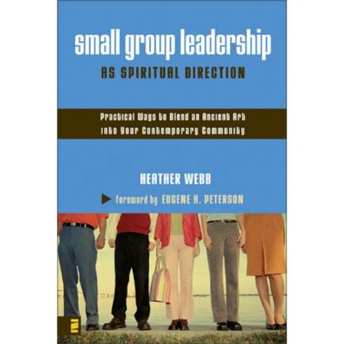 Small Group Leadership as Spiritual Direction Paperback, Zondervan/Youth Specialties