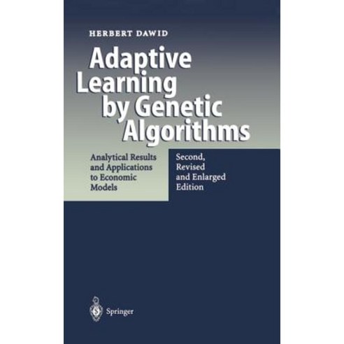 Adaptive Learning by Genetic Algorithms: Analytical Results and Applications to Economic Models Hardcover, Springer