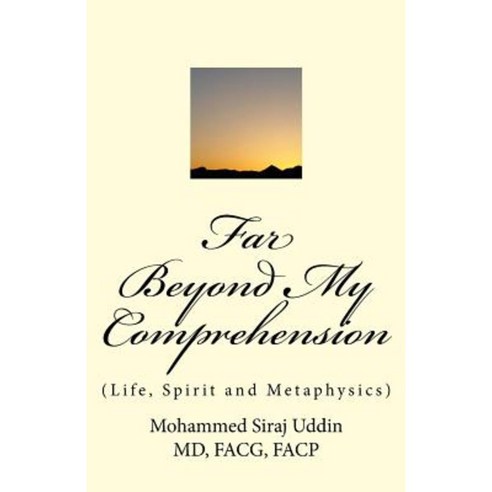 Far Beyond My Comprehension Paperback, Createspace Independent Publishing Platform