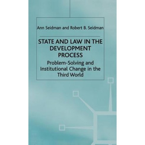 State and Law in the Development Process: Problem-Solving and Institutional Change in the Third World Hardcover, Palgrave MacMillan