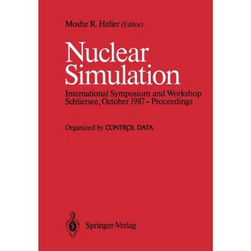 Nuclear Simulation: Proceedings of an International Symposium and Workshop October 1987 Schliersee West Germany Paperback, Springer