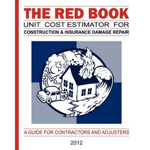 The Red Book Unit Cost Estimator for Construction & Insurance Damage Repair Paperback, Createspace Independent Publishing Platform