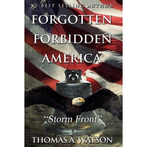 Forgotten Forbidden America: Storm Front Paperback, Createspace Independent Publishing Platform