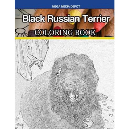 Black Russian Terrier Coloring Book Paperback, Createspace Independent Publishing Platform