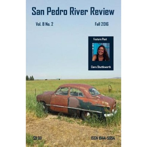 San Pedro River Review Vol. 8 No. 2 Fall 2016 Paperback, Createspace Independent Publishing Platform