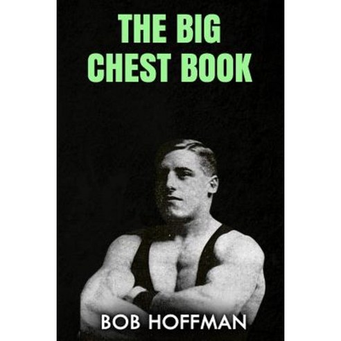 The Big Chest Book: (Original Version Restored) Paperback, Createspace Independent Publishing Platform