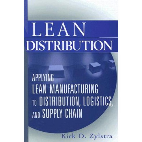 Lean Distribution: Applying Lean Manufacturing to Distribution Logistics and Supply Chain Hardcover, Wiley