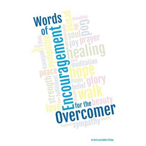 Words of Encouragement for the Overcomer Paperback, Createspace Independent Publishing Platform
