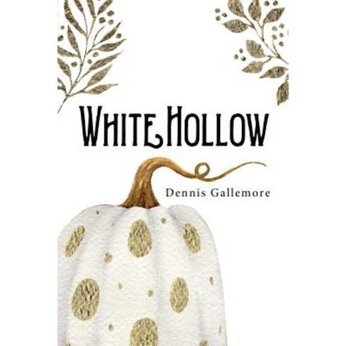 White Hollow Paperback, Createspace Independent Publishing Platform