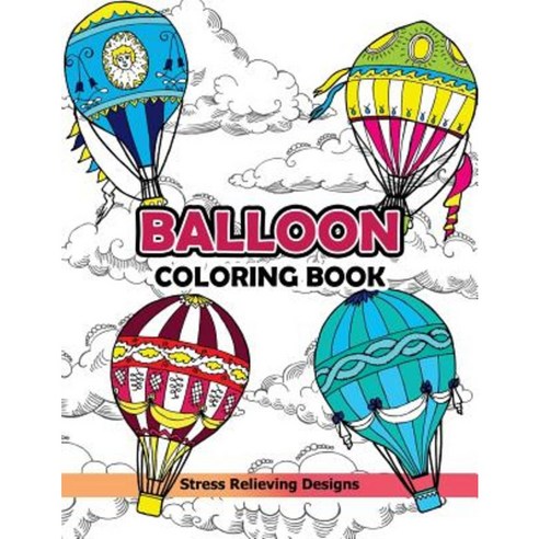 Balloon Coloring Book: Hot Air Balloon Paperback, Createspace Independent Publishing Platform