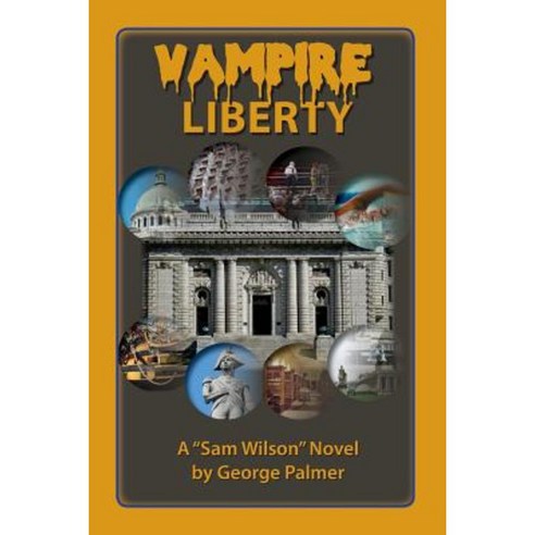 Vampire Liberty: "Take Tomorrow Off Sailor!" Paperback, Createspace Independent Publishing Platform