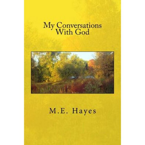 My Conversations with God Paperback, Createspace Independent Publishing Platform