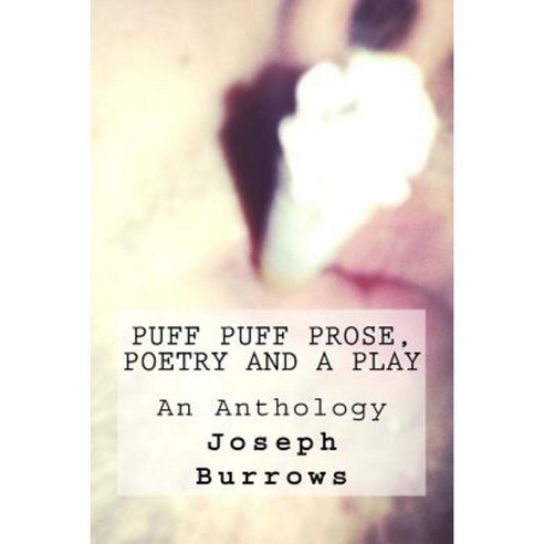 Puff Puff Prose Poetry and a Play Paperback, Createspace Independent Publishing Platform