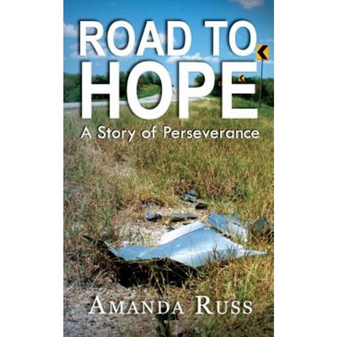Road to Hope: A Story of Perseverance Paperback, Createspace
