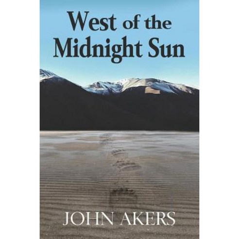 West of the Midnight Sun Paperback, Createspace Independent Publishing Platform