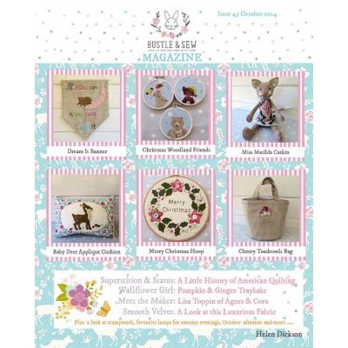 Bustle & Sew Magazine October 2014: Issue 45 Paperback, Createspace Independent Publishing Platform