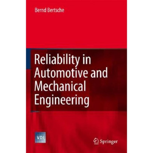 Reliability in Automotive and Mechanical Engineering: Determination of Component and System Reliability Hardcover, Springer