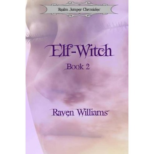 Elf-Witch Paperback, Createspace Independent Publishing Platform