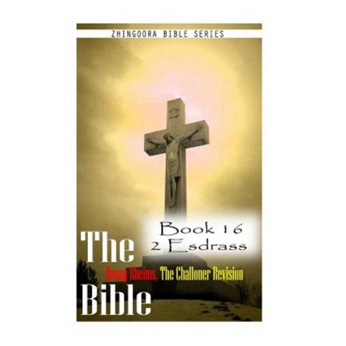 The Bible Douay-Rheims the Challoner Revision- Book 16 2 Esdras ...