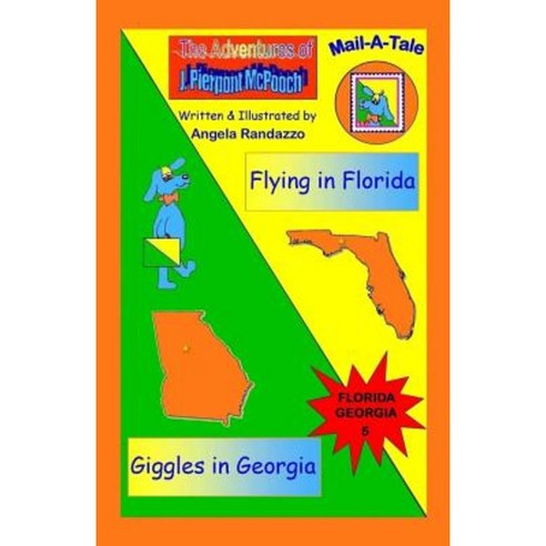 Florida/Georgia: Flying in Florida/Giggles in Georgia Paperback, Createspace Independent Publishing Platform