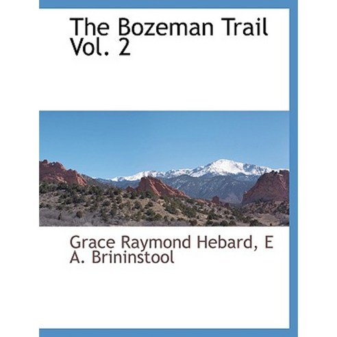 The Bozeman Trail Vol. 2 Paperback, BCR (Bibliographical Center for Research)