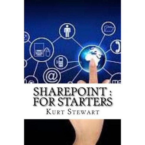 Sharepoint: For Starters Paperback, Createspace Independent Publishing Platform