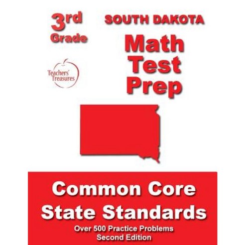 South Dakota 3rd Grade Math Test Prep: Common Core State Standards Paperback, Createspace Independent Publishing Platform
