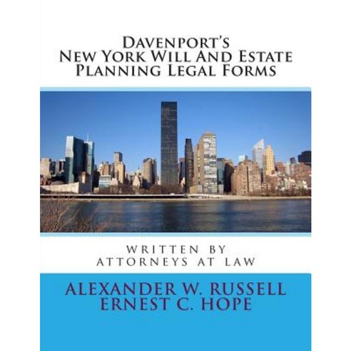 Davenport''s New York Will and Estate Planning Legal Forms Paperback, Createspace Independent Publishing Platform