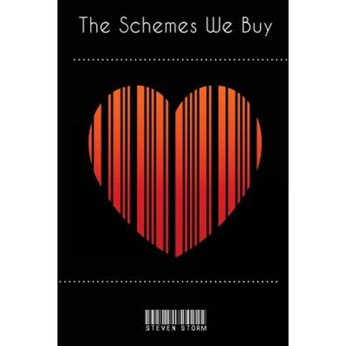 The Schemes We Buy Paperback, Createspace Independent Publishing Platform