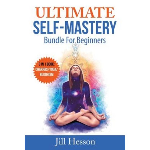 Ultimate Self-Mastery Bundle for Beginners: 3 in 1 Bundle Paperback, Createspace Independent Publishing Platform