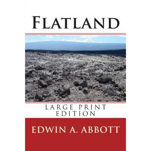 Flatland - Large Print Edition Paperback, Createspace Independent Publishing Platform
