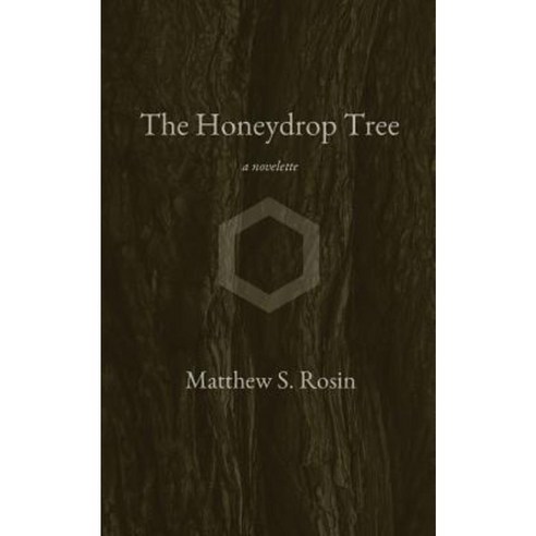 The Honeydrop Tree: A Novelette Paperback, Createspace Independent Publishing Platform
