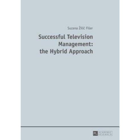 Successful Television Management: The Hybrid Approach Paperback, Peter Lang Gmbh, Internationaler Verlag Der W