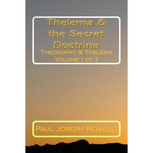 Thelema & the Secret Doctrine Paperback, Createspace Independent Publishing Platform