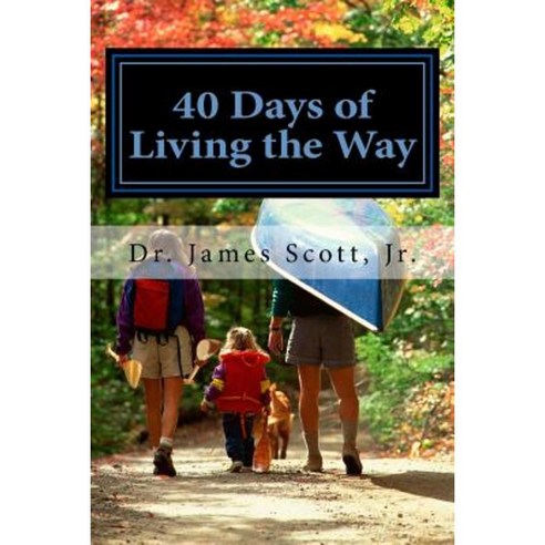 40 Days of Living the Way: A Spiritual Adventure for Hope Christian Church Paperback, Createspace Independent Publishing Platform