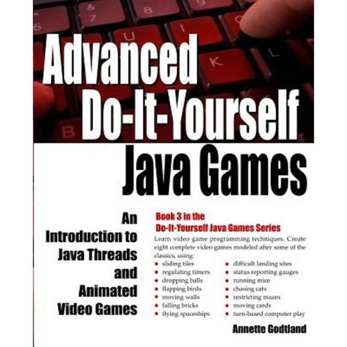 Advanced Do-It-Yourself Java Games: An Introduction to Java Threads and ...