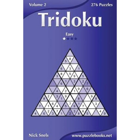 Tridoku - Easy - Volume 2 - 276 Puzzles Paperback, Createspace Independent Publishing Platform
