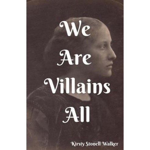 We Are Villains All Paperback, Createspace Independent Publishing Platform