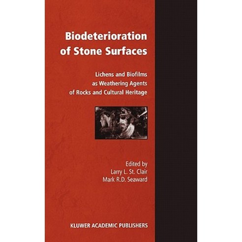 Biodeterioration of Stone Surfaces: Lichens and Biofilms as Weathering Agents of Rocks and Cultural Heritage Hardcover, Springer