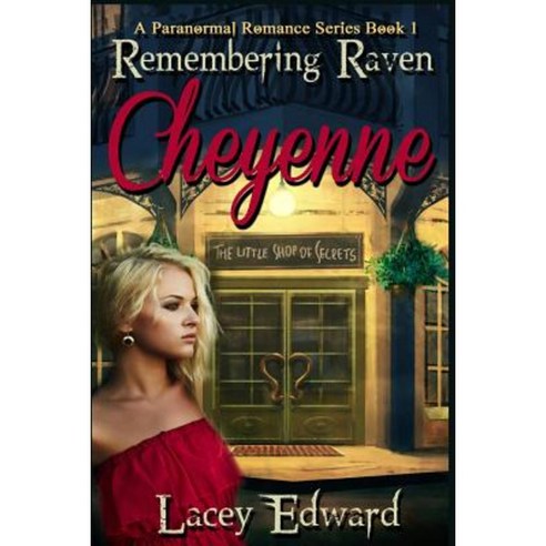 Remembering Raven: Cheyenne Paperback, Createspace Independent Publishing Platform