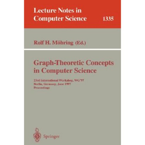 Graph-Theoretic Concepts in Computer Science: 16th International Workshop Wg ''90 Berlin Germany June 20-22 1990 Paperback, Springer