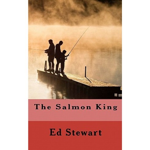 The Salmon King Paperback, Createspace Independent Publishing Platform